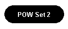 POW Set 2