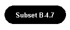 Subset B-4.7