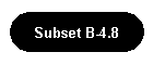 Subset B-4.8